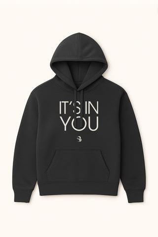 It's In You™ Hoodie